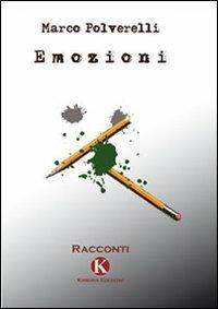 Emozioni - Marco Polverelli - Libro Kimerik 2009 | Libraccio.it