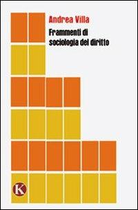 Frammenti di sociologia del diritto - Andrea Villa - Libro Kimerik 2008 | Libraccio.it