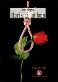 Storia di un boia - Ivano Mingotti - Libro Kimerik 2009 | Libraccio.it