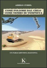 Come folgore dal cielo come nembo di tempesta - Arrigo Curiel - Libro Kimerik 2009 | Libraccio.it