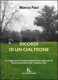 Ricordi di un cialtrone - Marco Paci - Libro Kimerik 2009 | Libraccio.it