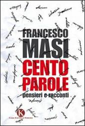 Cento parole. Pensieri e racconti