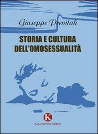 Storia e cultura dell'omosessualità - Giuseppe Previtali - Libro Kimerik 2010 | Libraccio.it