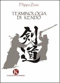 Terminologia di kendo - Filippo Zizzo - Libro Kimerik 2010 | Libraccio.it