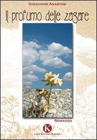 Il profumo delle zagare - Gioachino Anastasi - Libro Kimerik 2010 | Libraccio.it
