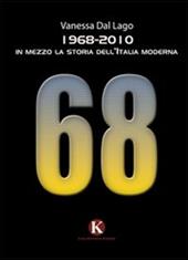 1968-2010. In mezzo la storia dell'Italia moderna