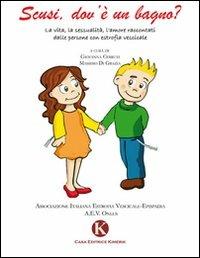Scusi, dov'è il bagno? - Giovanna Cerruti, Massimo Di Grazia - Libro Kimerik 2010 | Libraccio.it