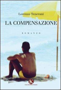 La compensazione - Lorenzo Tenerani - Libro Kimerik 2011 | Libraccio.it