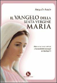 Il Vangelo della Beata Vergine Maria - Pasquale Amato - Libro Kimerik 2012 | Libraccio.it