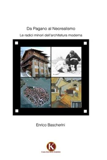 Da pagano al neorealismo - Enrico Bascherini - Libro Kimerik 2013 | Libraccio.it