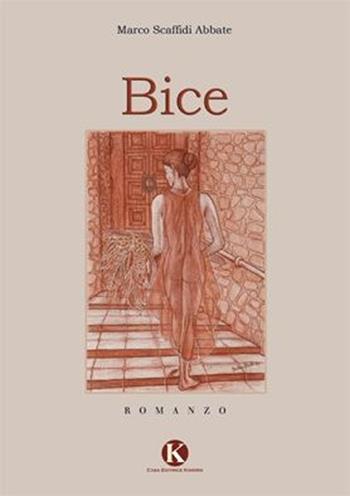 Bice - Marco Scaffidi Abbate - Libro Kimerik 2013 | Libraccio.it