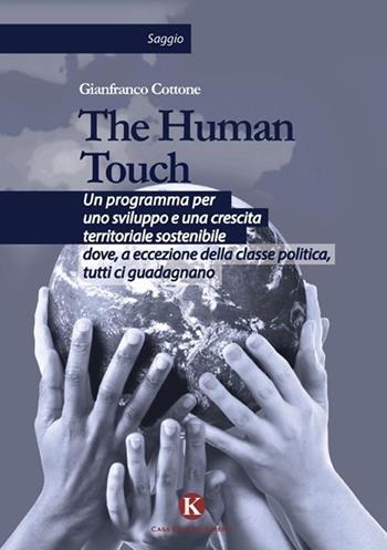 The human touch - Gianfranco Cottone - Libro Kimerik 2013 | Libraccio.it