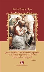 Un testo sugli dèi e sul mondo del paganesimo tardo-antico. Il trattato di Salustio. Osservazioni e confronti