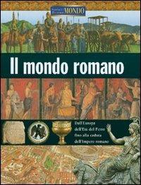 Il mondo romano. Ediz. illustrata - Tony Allan - Libro Brio Libri 2007, Storia illustrata del mondo | Libraccio.it