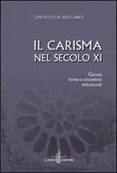 Il carisma nel secolo XI. Genesi, forme e dinamiche istituzionali. Atti del 27° Convegno del Centro studi avellaniti