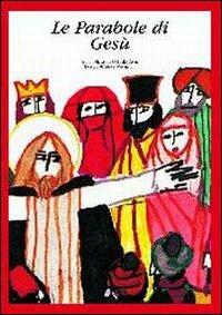 Le parabole di Gesù - Niccolina Orlando Costa - Libro Gabrielli Editori 2007 | Libraccio.it