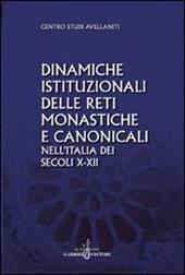 Dinamiche istituzionali delle reti monastiche e canonicali nell'Italia dei secoli X-XII