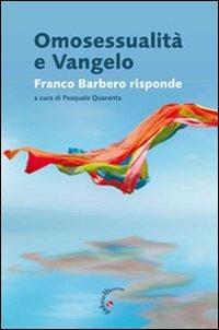 Omosessualità e vangelo. Franco Barbero risponde  - Libro Gabrielli Editori 2008 | Libraccio.it