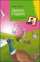 Gaetano, il fagiano. Un «bullo» nel torrente