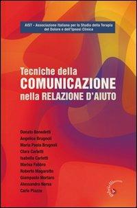 Tecniche della comunicazione nella relazione d'aiuto  - Libro Gabrielli Editori 2010 | Libraccio.it