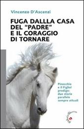 Fuga dalla casa del «Padre» e il coraggio di tornare