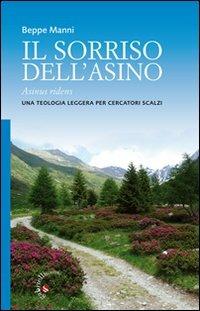 Il sorriso dell'asino. Una teologia leggera per cercatori scalzi - Beppe Manni - Libro Gabrielli Editori 2011 | Libraccio.it
