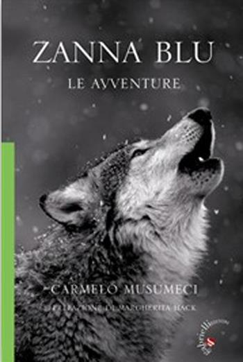 Zanna Blu. Le avventure - Carmelo Musumeci - Libro Gabrielli Editori 2012 | Libraccio.it