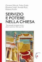 Servizio e potere nella Chiesa. «Non ho né argento né oro... alzati e cammina» (Atti 3,6)