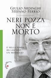 Neri Pozza non è morto. E nella tomba ha lasciato un messaggio