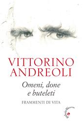 Omeni, done e buteleti. Frammenti di vita