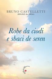 Robe da ciodi e sbaci de seren