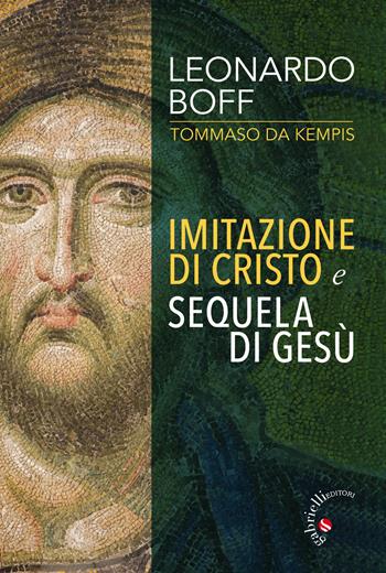 Imitazione di Cristo e Sequela di Gesù - Leonardo Boff, Tommaso da Kempis - Libro Gabrielli Editori 2018 | Libraccio.it