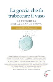 La goccia che fa traboccare il vaso. La preghiera nella grande prova