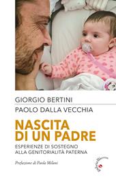 Nascita di un padre. Esperienze di sostegno alla genitorialità paterna