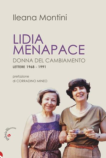 Lidia Menapace. Donna del cambiamento. Lettere 1968-1991 - Ileana Montini - Libro Gabrielli Editori 2022 | Libraccio.it