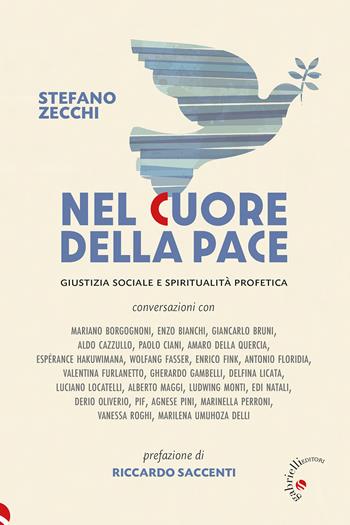 Nel cuore della pace. Giustizia sociale e spiritualità profetica - Stefano Zecchi - Libro Gabrielli Editori 2026 | Libraccio.it