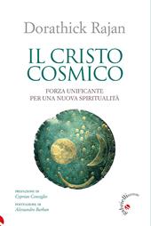 Il Cristo cosmico. Forza unificante per una nuova spiritualità