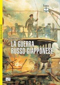 La guerra russo-giapponese 1904-1905 - Geoffrey Jukes - Libro LEG Edizioni 2014, Biblioteca di arte militare | Libraccio.it