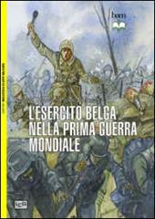 L'esercito belga nella prima guerra mondiale. 1914-18