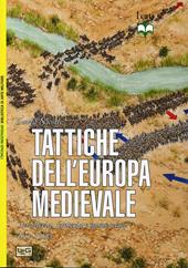 Tattiche dell'Europa medievale. Cavalleria, fanteria e nuove armi 450-1500