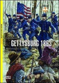 Gettysburg 1863. La battaglia decisiva della guerra civile americana - Carl Smith - Libro LEG Edizioni 2013, Biblioteca di arte militare. Battaglie | Libraccio.it