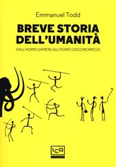 Breve storia dell'umanità. Dall'homo sapiens all'homo oeconomicus