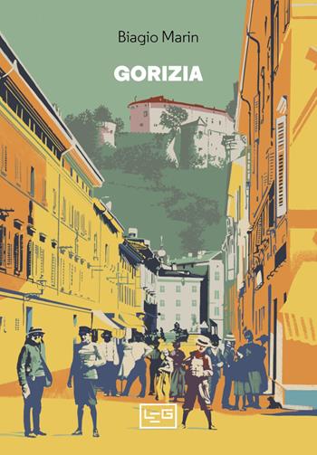 Gorizia - Biagio Marin - Libro LEG Edizioni 2022, La pergola | Libraccio.it