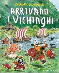 Arrivano i Vichinghi - Mauri Kunnas - Libro Il Gioco di Leggere 2011 | Libraccio.it