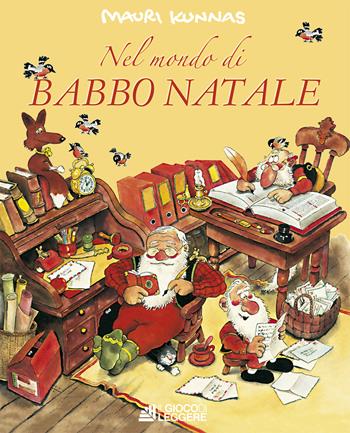 Nel mondo di Babbo Natale. Ediz. a colori - Mauri Kunnas, Tarja Kunnas - Libro Il Gioco di Leggere 2019 | Libraccio.it