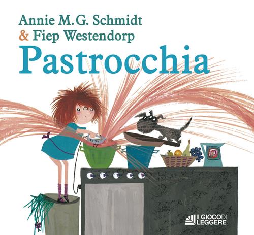 Pastrocchia. Ediz. a colori - Annie M. G. Schmidt - Libro Il Gioco di  Leggere 2021