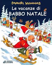 Le vacanze di Babbo Natale. Ediz. a colori