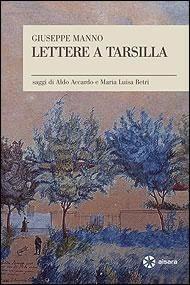 Lettere a Tarsilla - Giuseppe Manno - Libro Aìsara 2006, Saggi | Libraccio.it