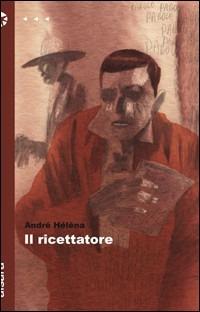 Il ricettatore - André Héléna - Libro Aìsara 2009, Narrativa | Libraccio.it