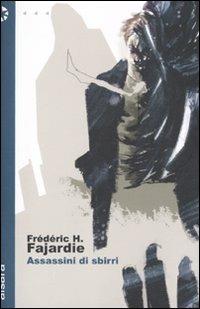 Assassini di sbirri - Frédéric H. Fajardie - Libro Aìsara 2011, Narrativa | Libraccio.it